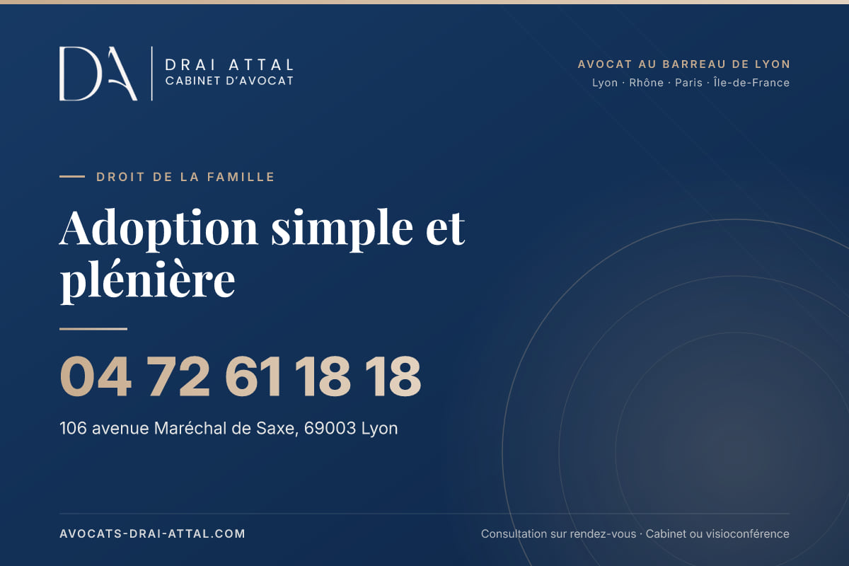 Adoption simple et plénière – Cabinet Drai Attal, avocat à Lyon, 106 avenue Maréchal de Saxe 69003 Lyon, tél. 04 72 61 18 18