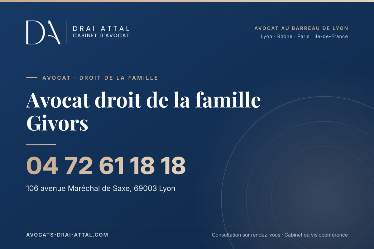 Avocat droit de la famille Givors – Cabinet Drai Attal, avocat à Lyon, 106 avenue Maréchal de Saxe 69003 Lyon, tél. 04 72 61 18 18