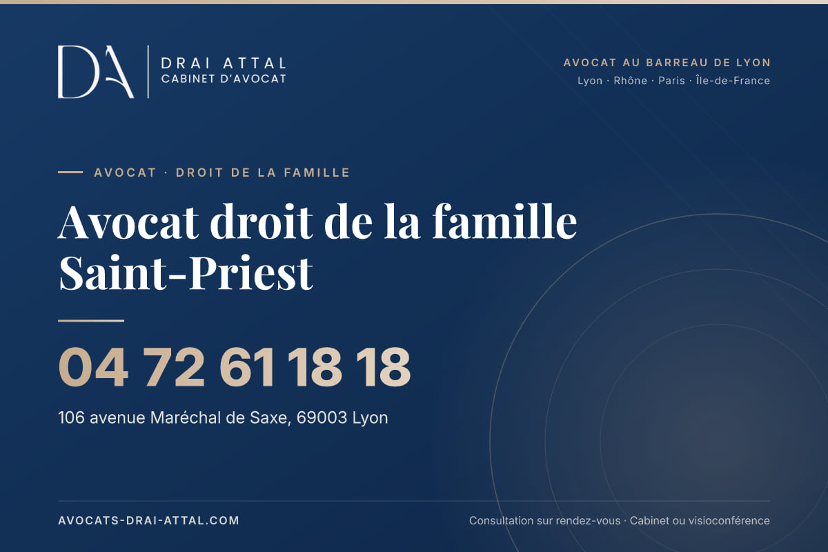 Avocat droit de la famille Saint-Priest – Cabinet Drai Attal, avocat à Lyon, 106 avenue Maréchal de Saxe 69003 Lyon, tél. 04 72 61 18 18