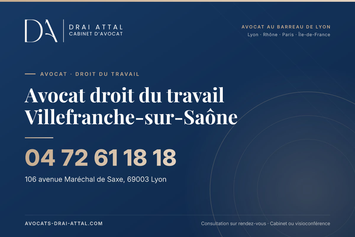 Avocat droit du travail Villefranche-sur-Saône Avocat droit du travail Villefranche-sur-Saône – Cabinet Drai Attal, avocat à Lyon, 106 avenue Maréchal de Saxe 69003 Lyon, tél. 04 72 61 18 18