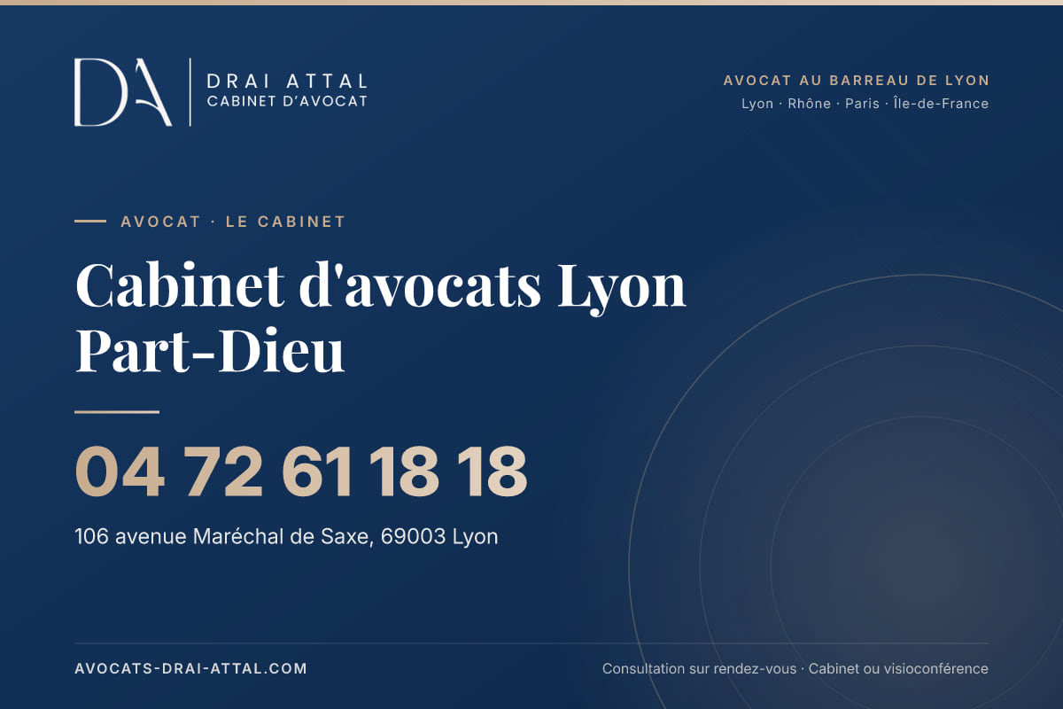 Cabinet d'avocats Lyon Part-Dieu – Cabinet Drai Attal, avocat à Lyon, 106 avenue Maréchal de Saxe 69003 Lyon, tél. 04 72 61 18 18