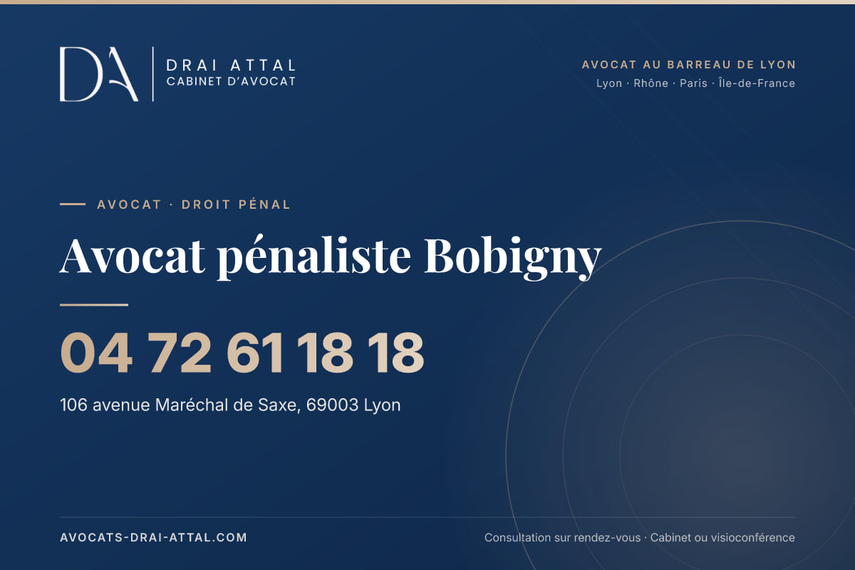 Avocat pénaliste Bobigny – Cabinet Drai Attal, avocat à Lyon, 106 avenue Maréchal de Saxe 69003 Lyon, tél. 04 72 61 18 18