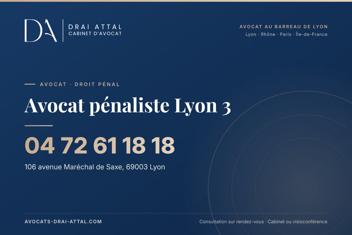 Avocat pénaliste Lyon 3 – Cabinet Drai Attal, avocat à Lyon, 106 avenue Maréchal de Saxe 69003 Lyon, tél. 04 72 61 18 18