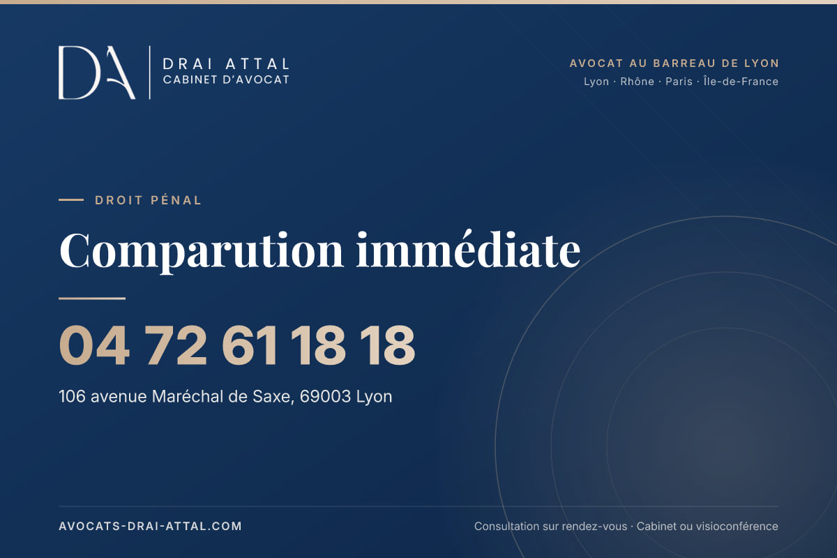 Comparution immédiate : votre avocat à Lyon et à Paris Comparution immédiate – Cabinet Drai Attal, avocat à Lyon, 106 avenue Maréchal de Saxe 69003 Lyon, tél. 04 72 61 18 18