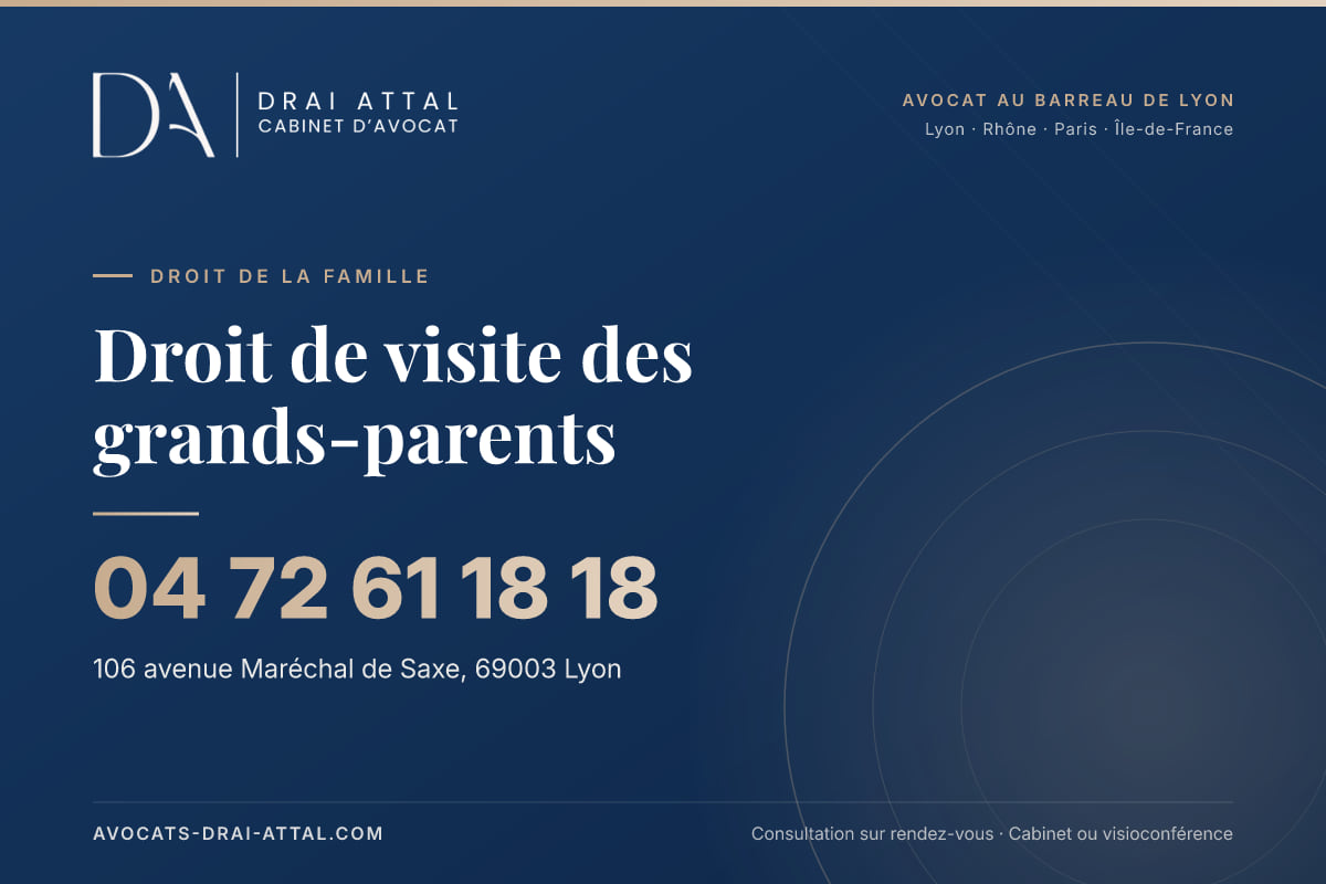 Droit de visite des grands-parents – Cabinet Drai Attal, avocat à Lyon, 106 avenue Maréchal de Saxe 69003 Lyon, tél. 04 72 61 18 18
